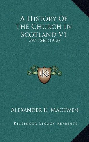 A History Of The Church In Scotland V1