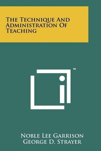 The Technique and Administration of Teaching
