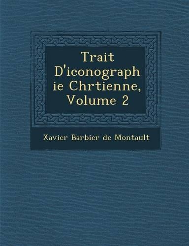Trait� D'iconographie Chr�tienne, Volume 2