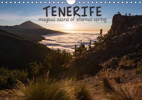 Tenerife Magical Island of Eternal Spring 2017: The Very Best Images of Tenerife(Calvendo Nature)
