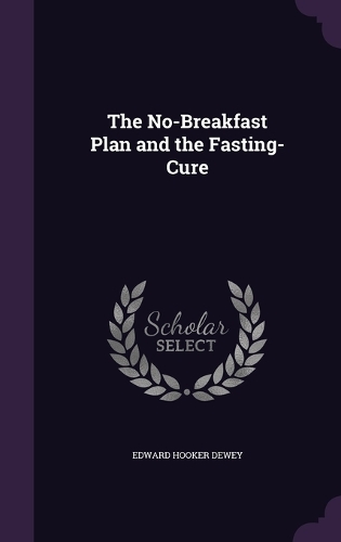 The No-Breakfast Plan and the Fasting-Cure