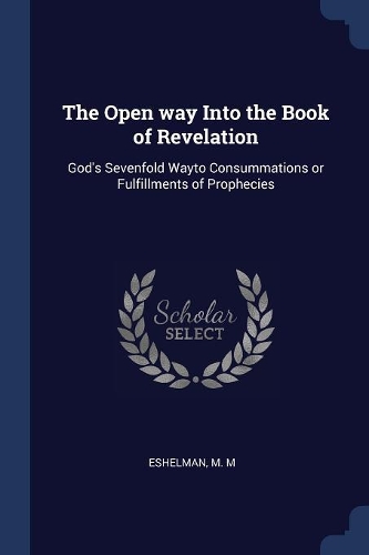 The Open way Into the Book of Revelation