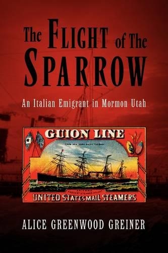 The Flight of The Sparrow: An Italian Emigrant in Mormon Utah(English)