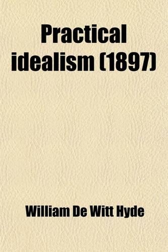Practical Idealism