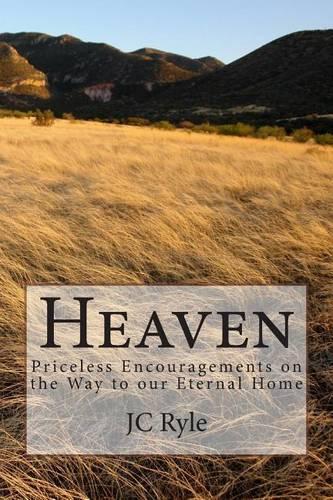 Heaven: Priceless Encouragements on the Way to our Eternal Home(English)