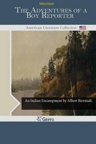 The Adventures of a Boy Reporter: (English)