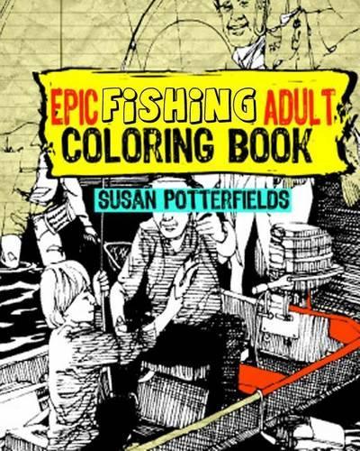 Epic Fishing Adult Coloring Book: (English)