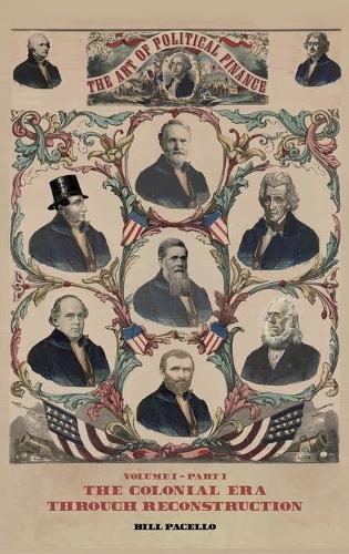 The Art of Political Finance: Volume I - Part I