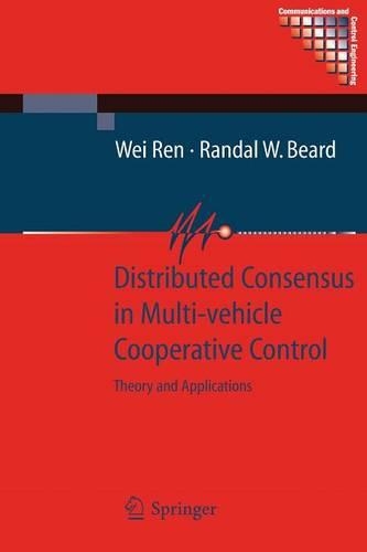 Distributed Consensus in Multi-vehicle Cooperative Control: Theory and Applications(Communications and Control Engineering)