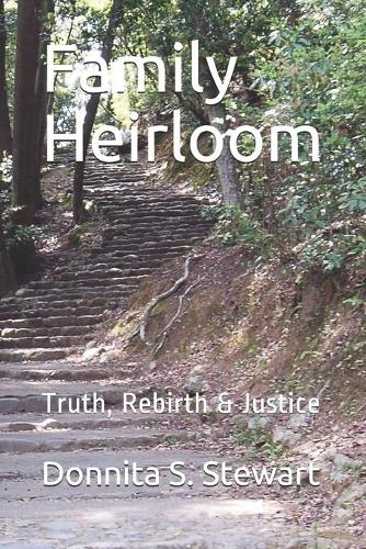 Family Heirloom: Truth, Rebirth & Justice(From the Beginning)