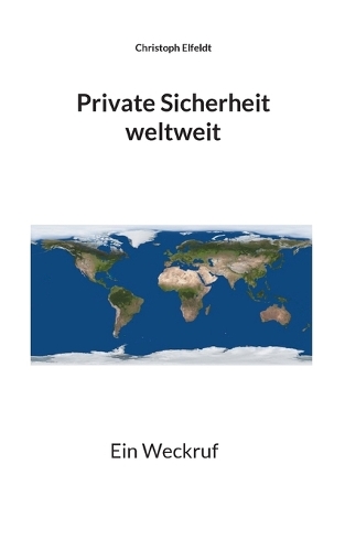 Private Sicherheit weltweit: Ein Weckruf