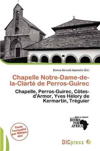 Chapelle Notre-Dame-de-La-Clart de Perros-Guirec: (French)