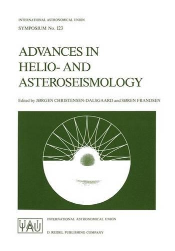 Advances in Helio- and Asteroseismology: Proceedings of the 123th Symposium of the International Astronomical Union, Held in Aarhus, Denmark, July 7–11, 1986(123 International Astronomical Union Symposia)