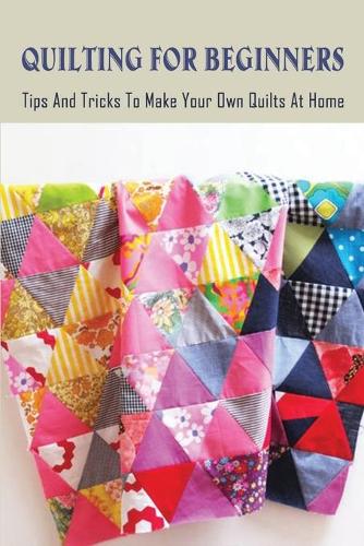Quilting For Beginners