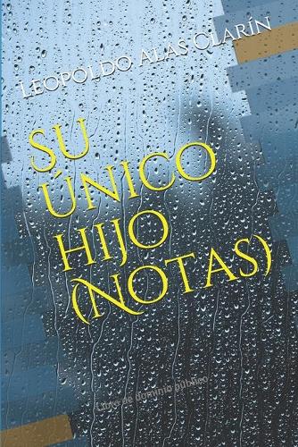 Su único hijo (Notas): Libro de dominio público(17 Clásicos Renacidos)