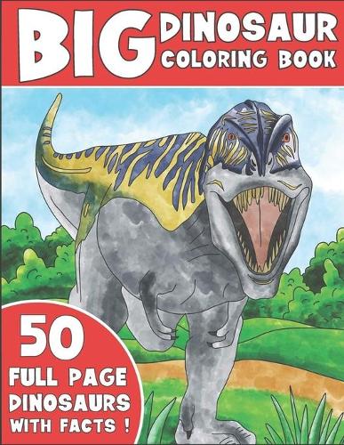 The Big Dinosaur Coloring Book