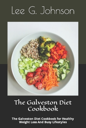 The Galveston Diet Cookbook