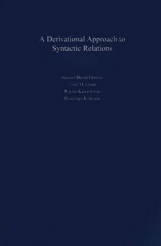 A Derivational Approach to Syntactic Relations