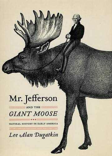 Mr. Jefferson and the Giant Moose