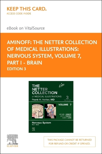The Netter Collection of Medical Illustrations: Nervous System, Volume 7, Part I - Brain - Elsevier E-Book on Vitalsource (Retail Access Card)