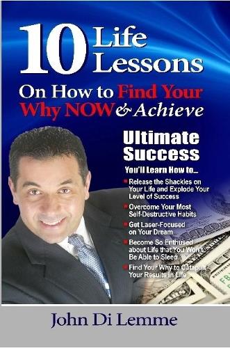 10 Life Lessons to Find Your Why NOW & Achieve Ultimate Success