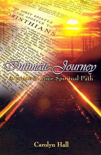 Intimate Journey: A Guide for Your Spiritual Path