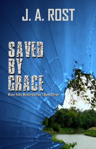 Saved by Grace: River Falls Mystery Series, Book Three(3 River Falls Mystery)