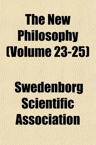 The New Philosophy (Volume 23-25): (English)
