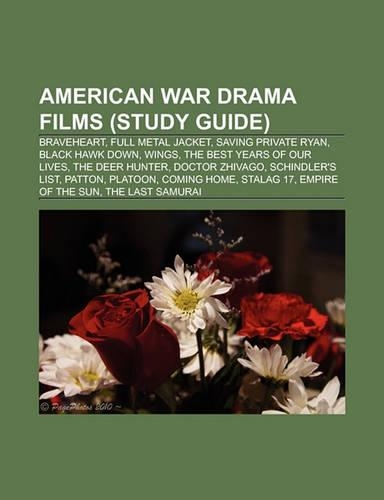 American War Drama Films (Film Guide): Braveheart, Full Metal Jacket, Saving Private Ryan, Black Hawk Down, the Patriot, Wings(English)