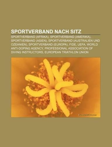 Sportverband Nach Sitz: Sportverband (Afrika), Sportverband (Amerika), Sportverband (Asien), Sportverband (Australien Und Ozeanien)(German)