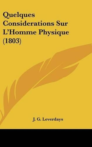 Quelques Considerations Sur L'Homme Physique (1803)