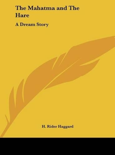 The Mahatma and The Hare: A Dream Story