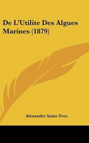 de L'Utilite Des Algues Marines (1879)