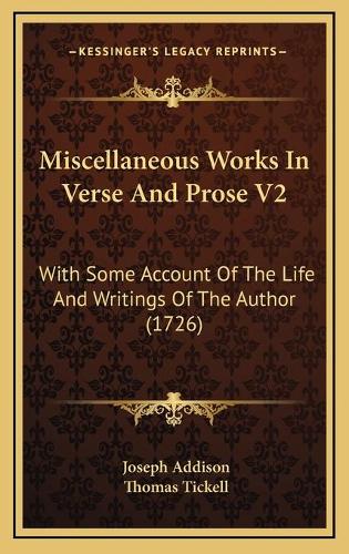 Miscellaneous Works In Verse And Prose V2