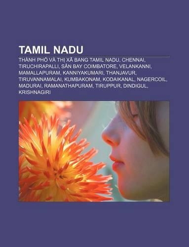 Tamil Nadu: Thanh PH Va Th XA Bang Tamil Nadu, Chennai, Tiruchirapalli, San Bay Coimbatore, Velankanni, Mamallapuram, Kanniyakumari(Vietnamese)