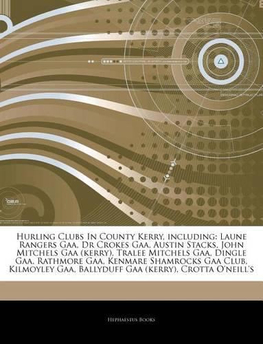 Articles on Hurling Clubs in County Kerry, Including