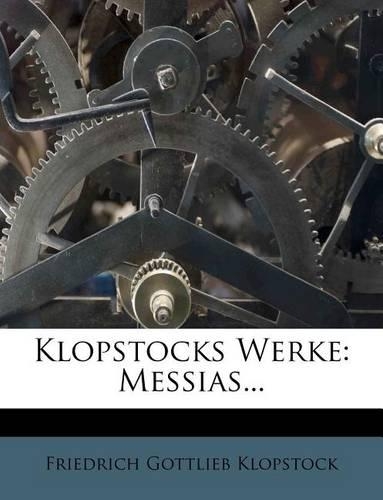 Klopstocks Werke: Messias...(German)