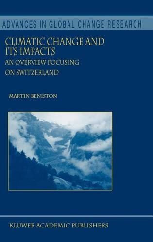 Climatic Change and Its Impacts: An Overview Focusing on Switzerland