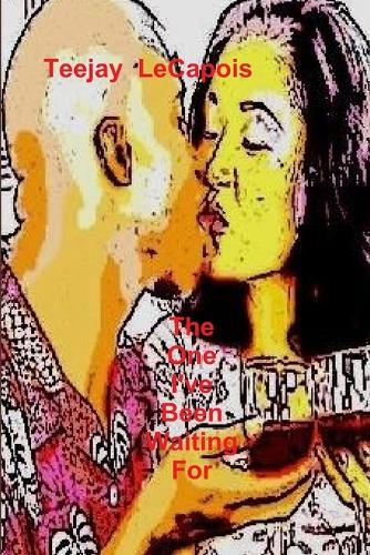 The One I've Been Waiting For