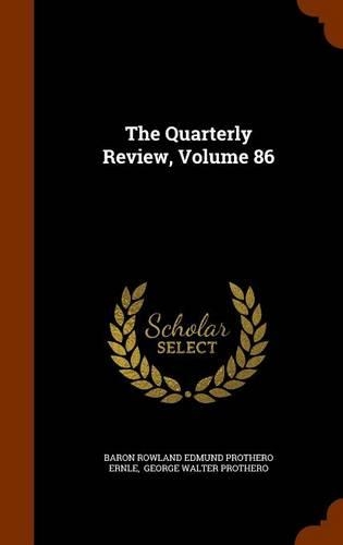 The Quarterly Review, Volume 86
