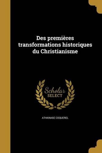 Des premières transformations historiques du Christianisme