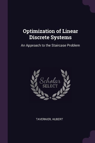 Optimization of Linear Discrete Systems: An Approach to the Staircase Problem