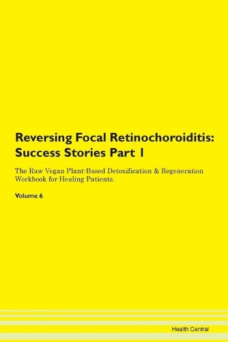 Reversing Focal Retinochoroiditis