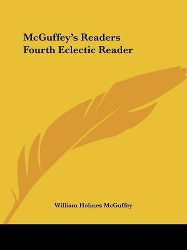 McGuffey's Readers Fourth Eclectic Reader