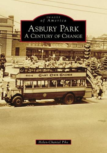 Asbury Park: A Century of Change(Images of America)