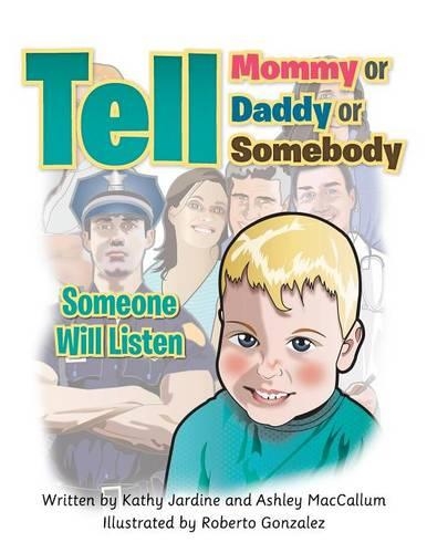 Tell Mommy or Daddy or Somebody