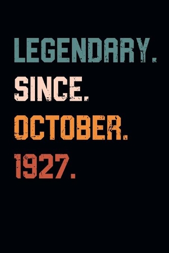 Blank Lined Journal, Notebook, Diary, Planner - Legendary Since October 1927 - 92nd Birthday Gift For 92 Years Old Men and Women born in October