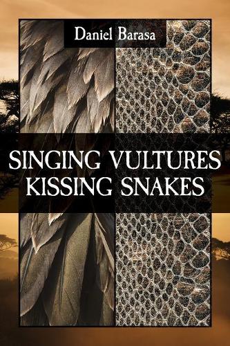Singing Vultures Kissing Snakes
