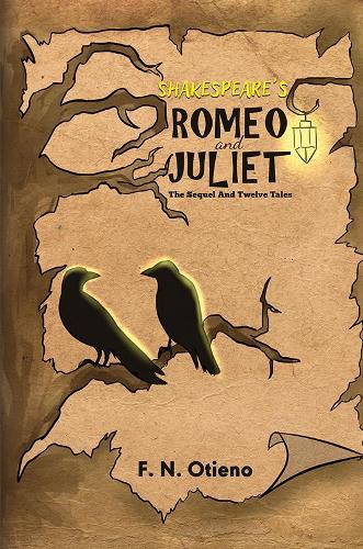 Shakespeare's Romeo and Juliet: The Sequel and Twelve Tales