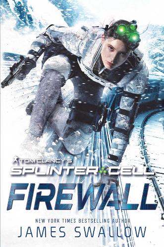 Tom Clancy's Splinter Cell: Firewall: (Tom Clancy's Splinter Cell)